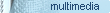 multimedia